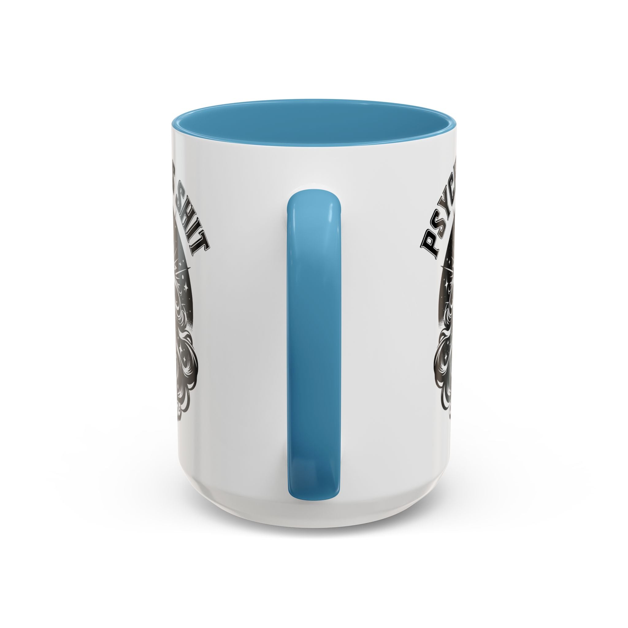 Funny "Psychic As Sh*t, Don't Try Me" Accent Mug — 11/15oz, multiple colors