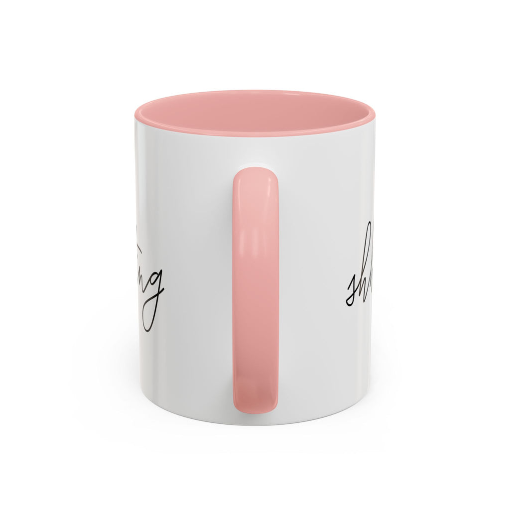 "Shh, I'm Manifesting" Accent Coffee Mug — Funny Minimal 11/15oz