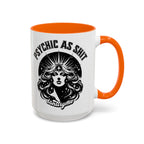 Funny "Psychic As Sh*t, Don't Try Me" Accent Mug — 11/15oz, multiple colors