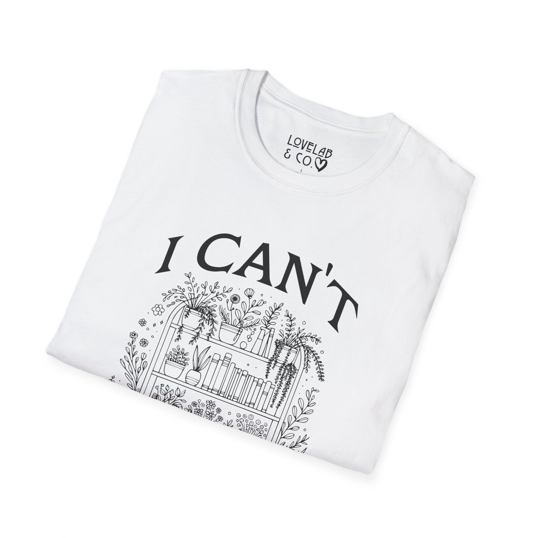 I Can't, I Have No Shelf Control — Funny Pack-Rat T-Shirt