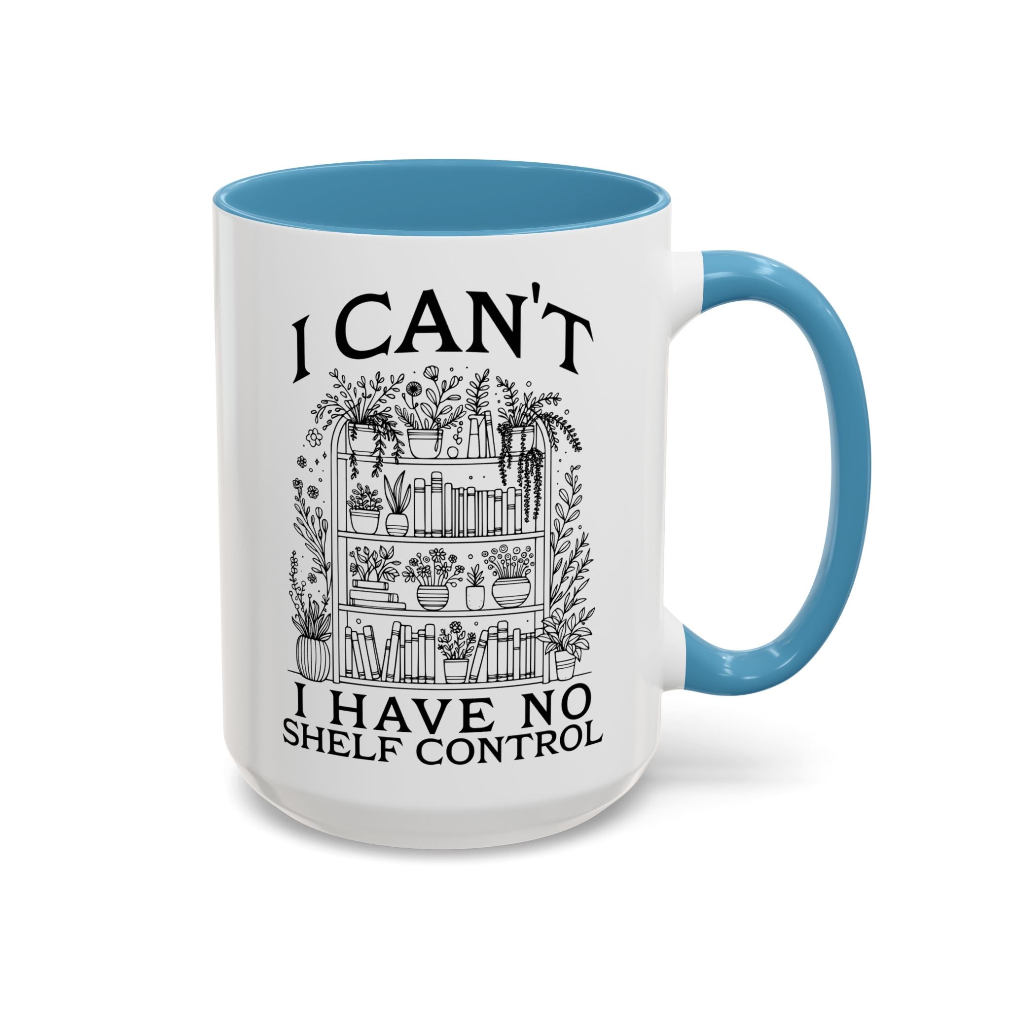 Funny "I Can't — I Have No Shelf Control" Accent Mug (15oz)