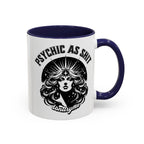 Funny "Psychic As Sh*t, Don't Try Me" Accent Mug — 11/15oz, multiple colors
