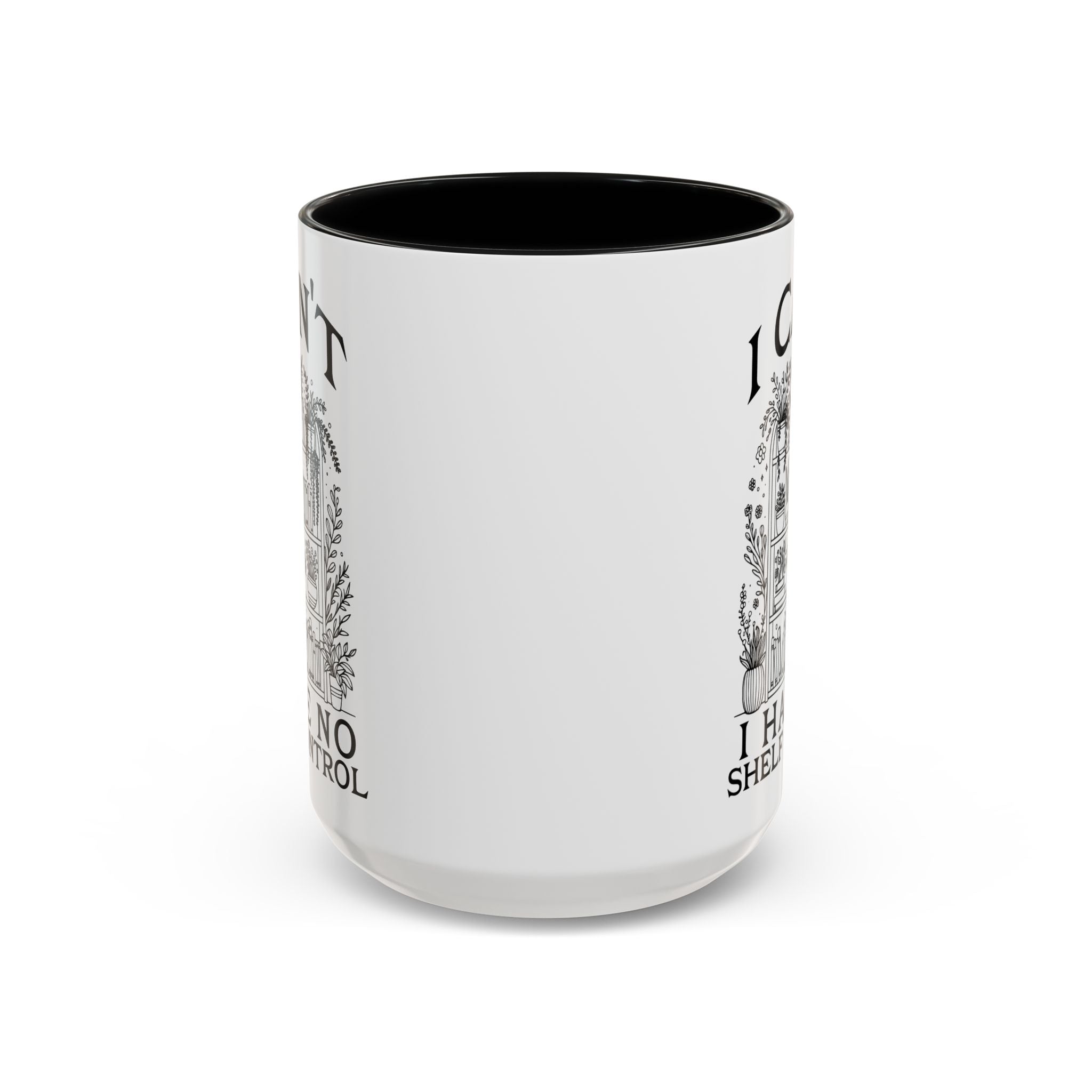 Funny "I Can't — I Have No Shelf Control" Accent Mug (15oz)