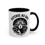 Funny "Psychic As Sh*t, Don't Try Me" Accent Mug — 11/15oz, multiple colors