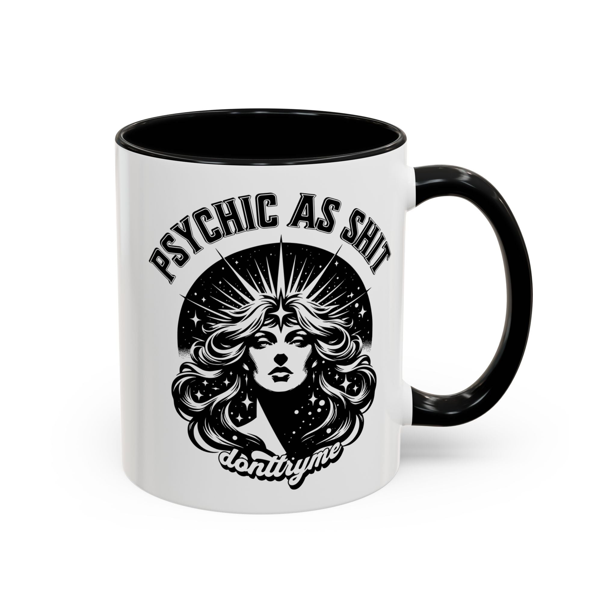 Funny "Psychic As Sh*t, Don't Try Me" Accent Mug — 11/15oz, multiple colors