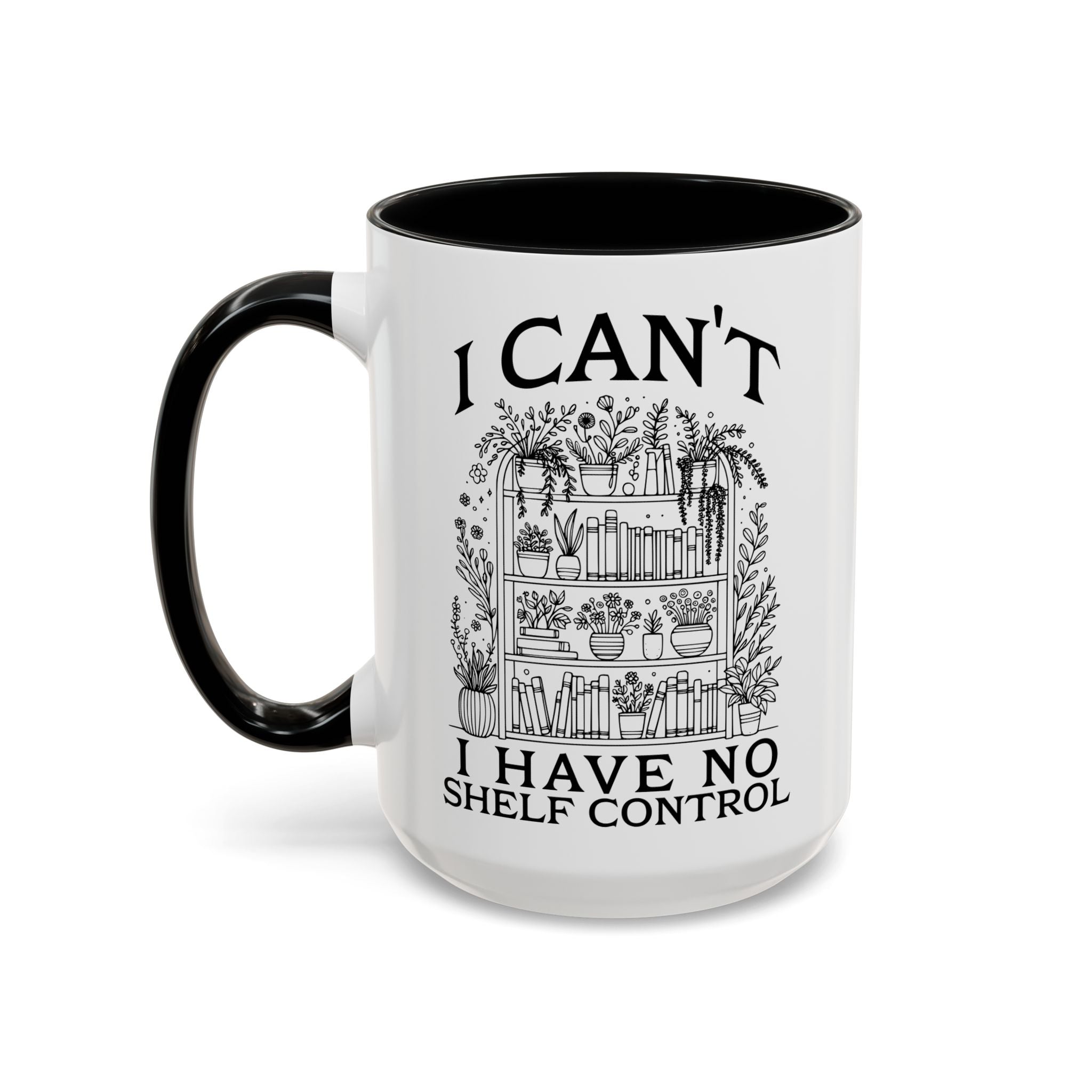 Funny "I Can't — I Have No Shelf Control" Accent Mug (15oz)