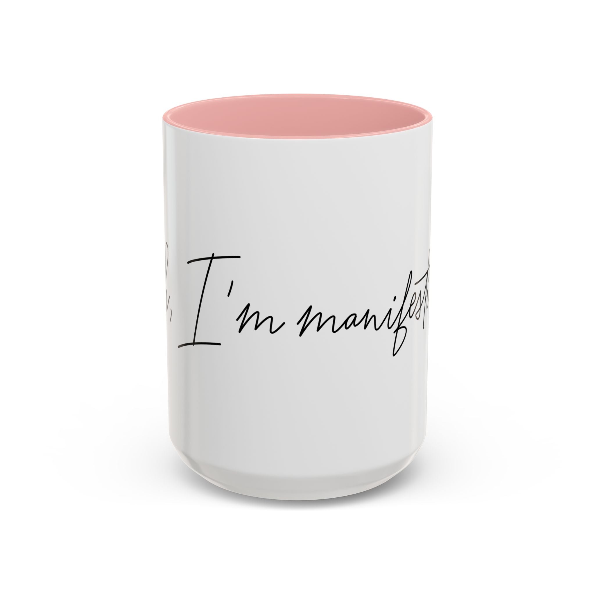 "Shh, I'm Manifesting" Accent Coffee Mug — Funny Minimal 11/15oz