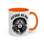 Funny "Psychic As Sh*t, Don't Try Me" Accent Mug — 11/15oz, multiple colors