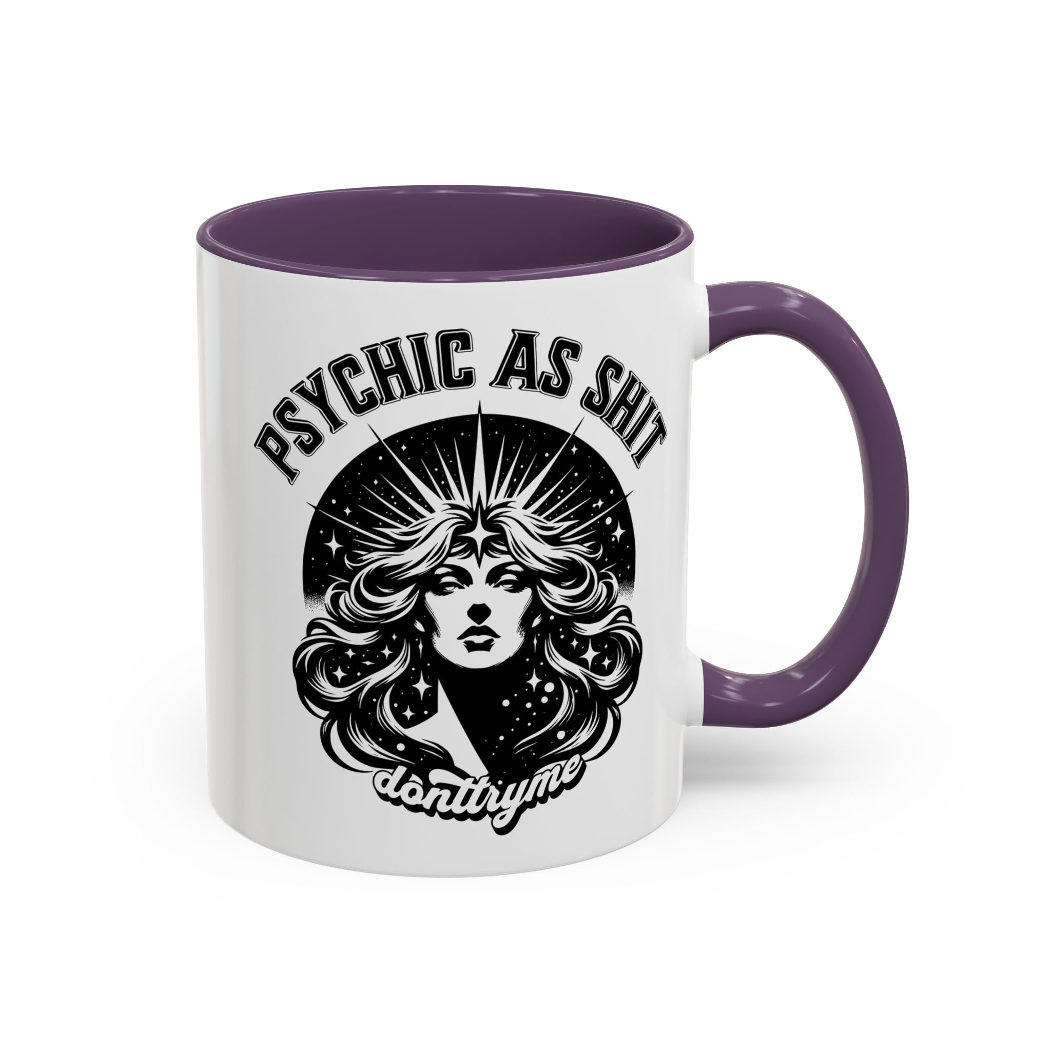 Funny "Psychic As Sh*t, Don't Try Me" Accent Mug — 11/15oz, multiple colors