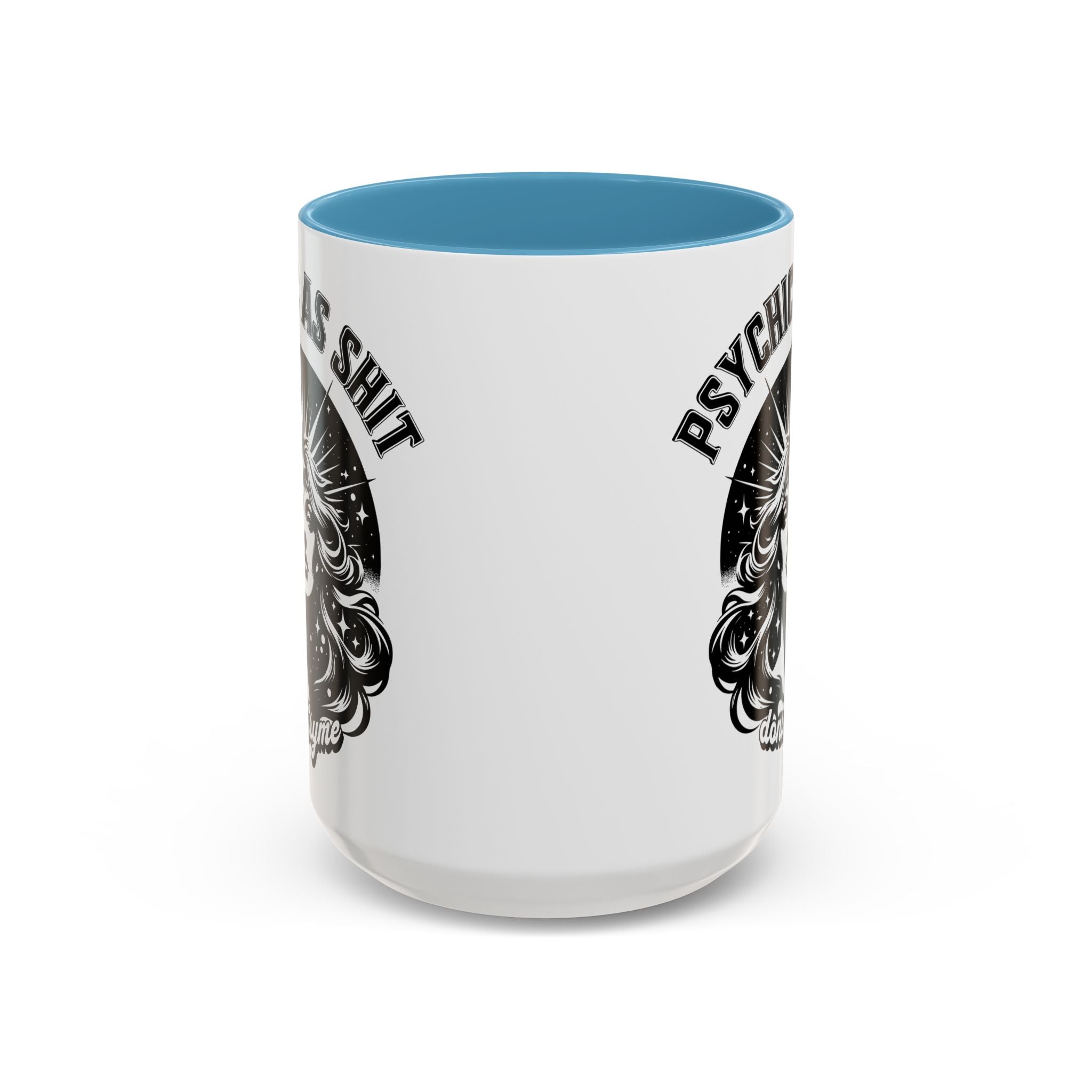 Funny "Psychic As Sh*t, Don't Try Me" Accent Mug — 11/15oz, multiple colors