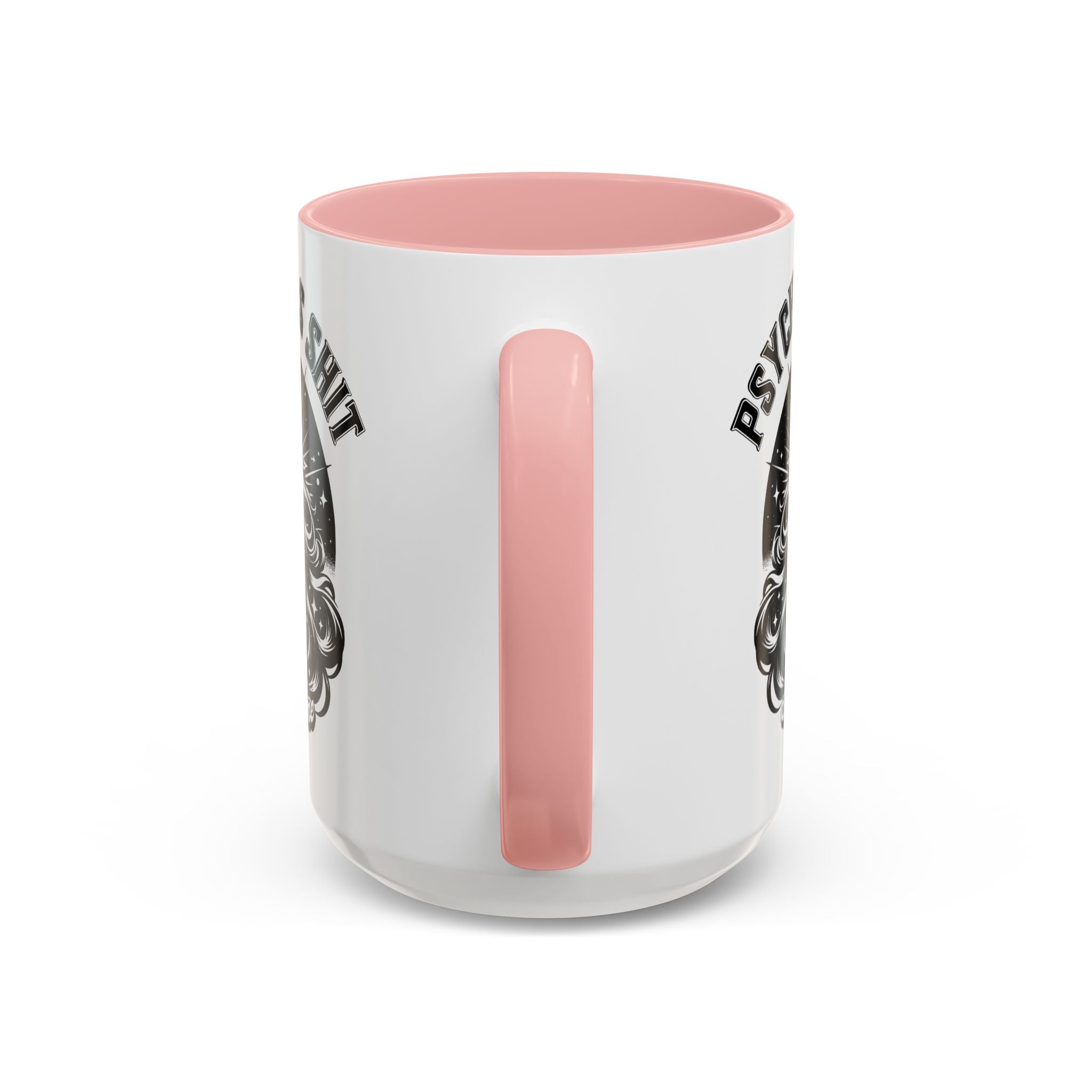 Funny "Psychic As Sh*t, Don't Try Me" Accent Mug — 11/15oz, multiple colors