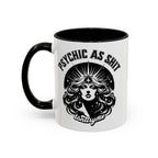 Funny "Psychic As Sh*t, Don't Try Me" Accent Mug — 11/15oz, multiple colors