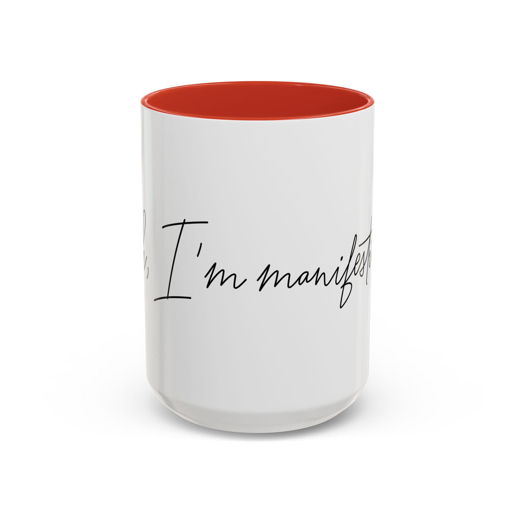 "Shh, I'm Manifesting" Accent Coffee Mug — Funny Minimal 11/15oz
