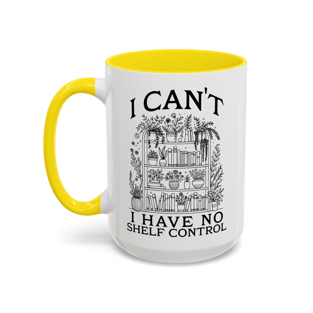 Funny "I Can't — I Have No Shelf Control" Accent Mug (15oz)