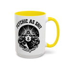 Funny "Psychic As Sh*t, Don't Try Me" Accent Mug — 11/15oz, multiple colors