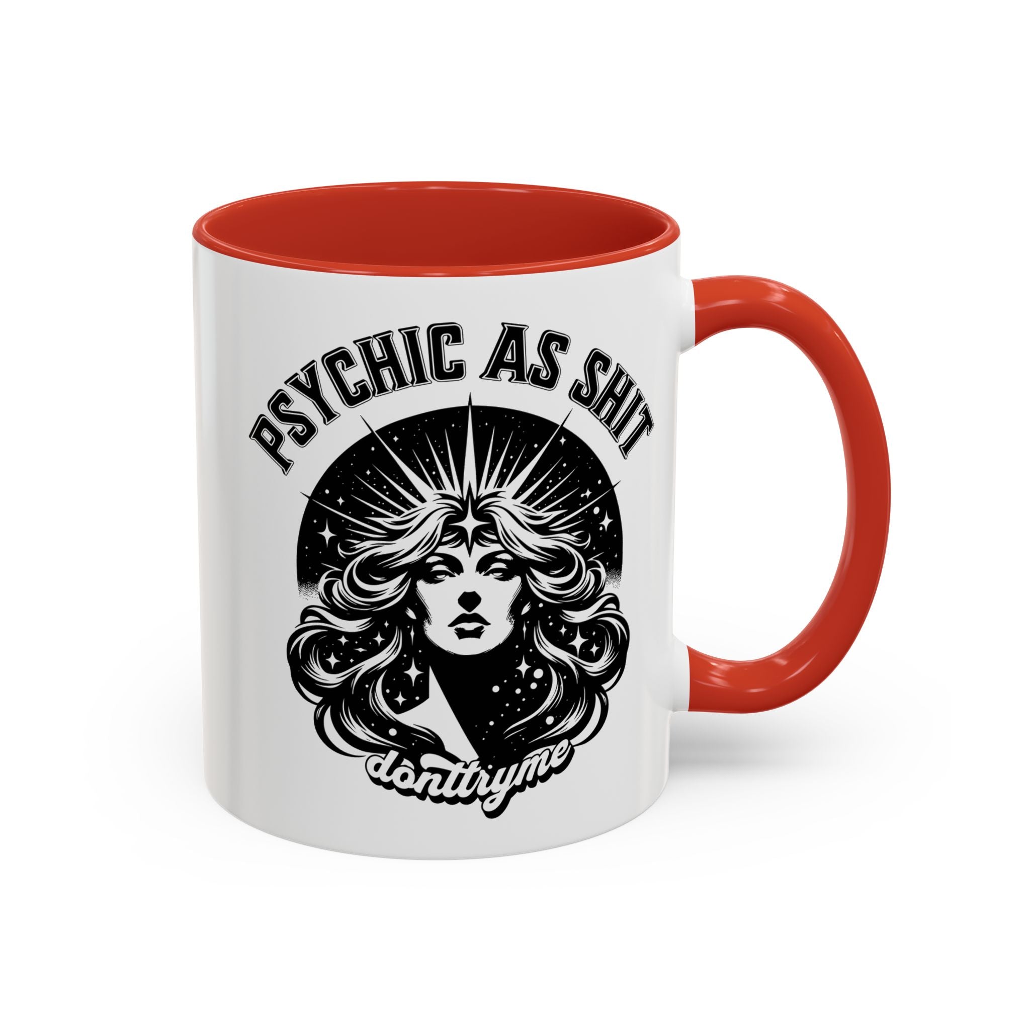 Funny "Psychic As Sh*t, Don't Try Me" Accent Mug — 11/15oz, multiple colors