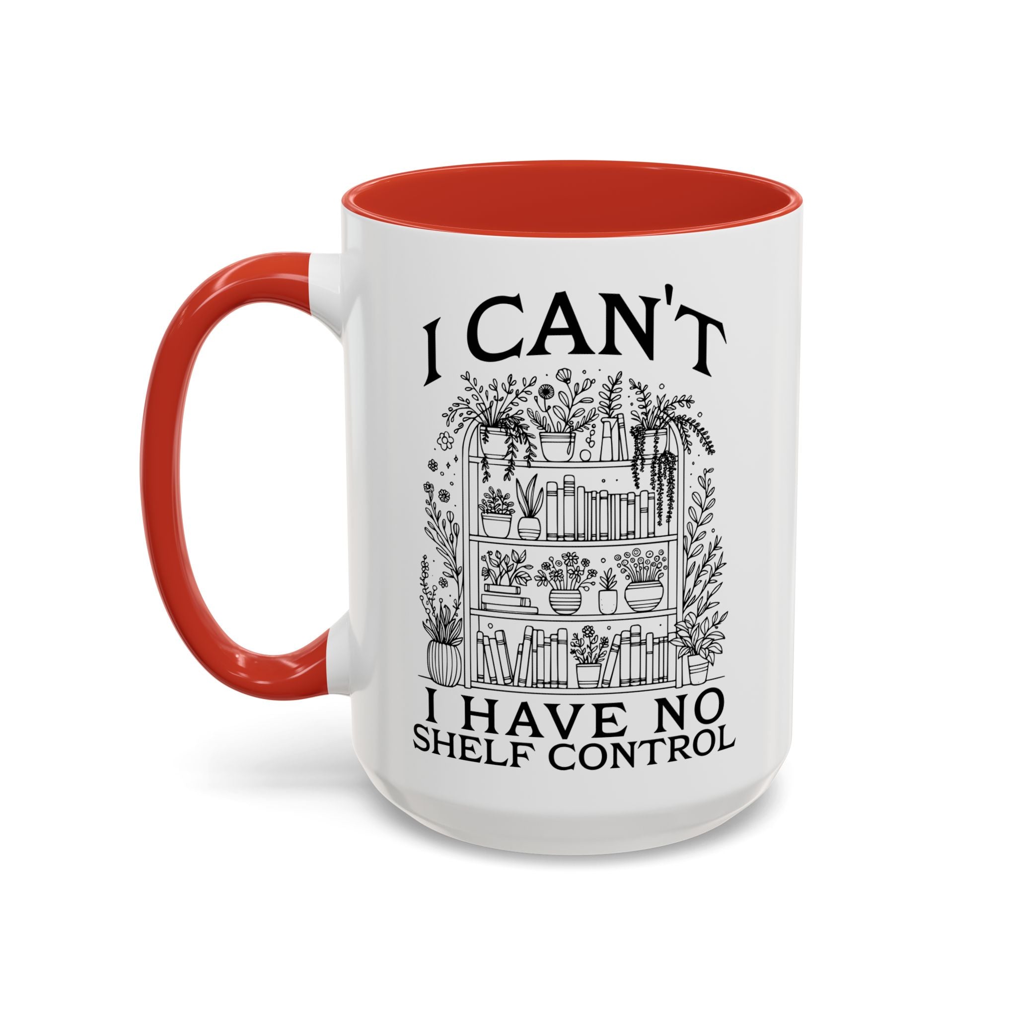 Funny "I Can't — I Have No Shelf Control" Accent Mug (15oz)