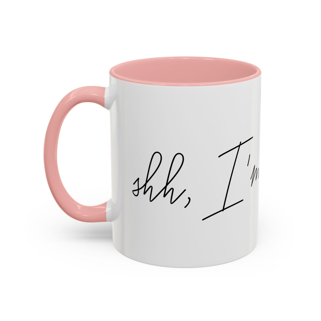 "Shh, I'm Manifesting" Accent Coffee Mug — Funny Minimal 11/15oz