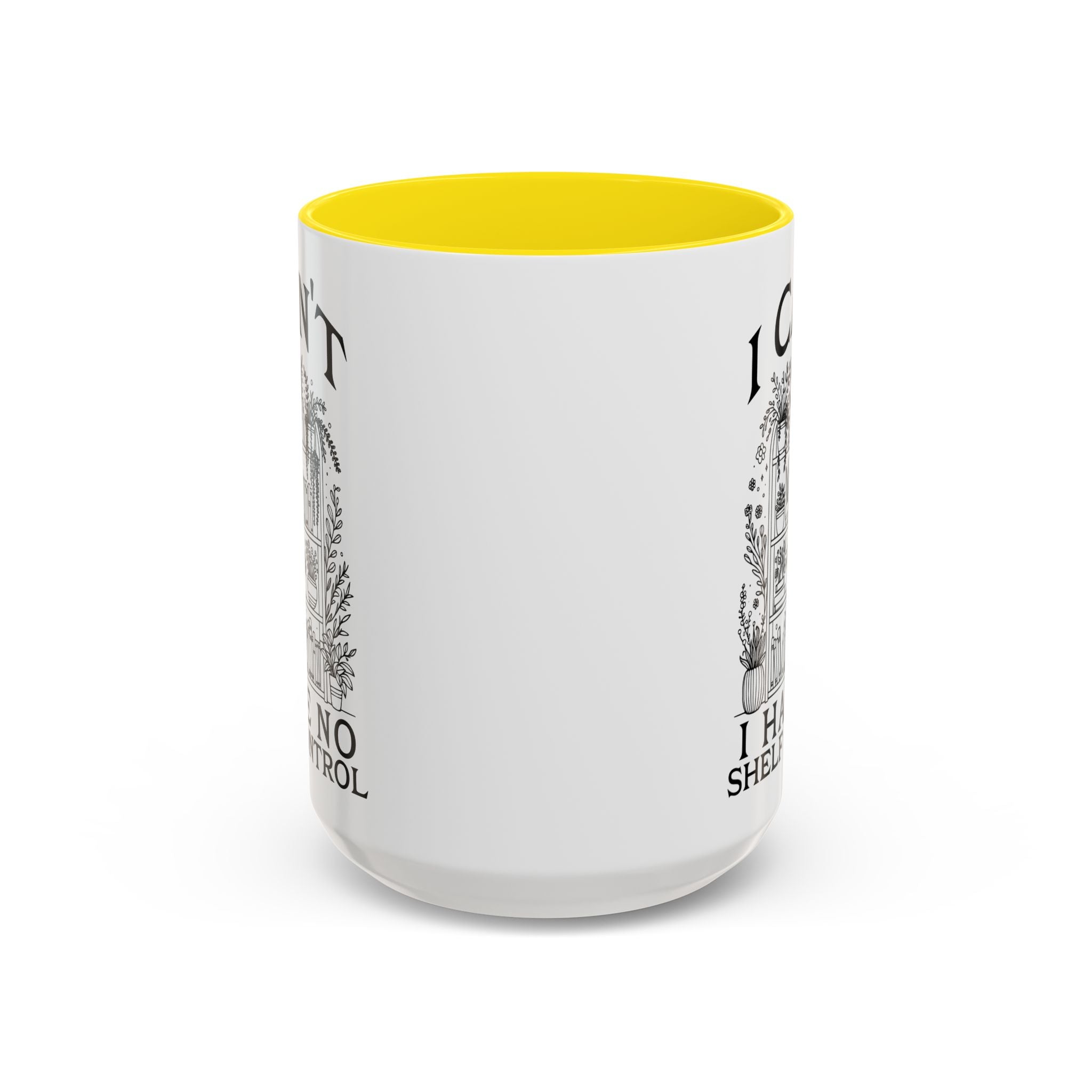 Funny "I Can't — I Have No Shelf Control" Accent Mug (15oz)