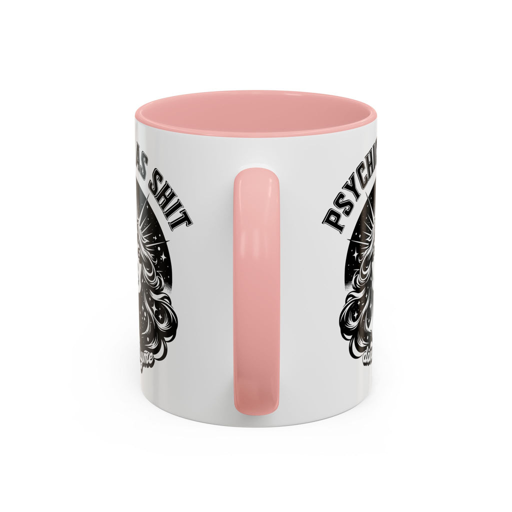 Funny "Psychic As Sh*t, Don't Try Me" Accent Mug — 11/15oz, multiple colors
