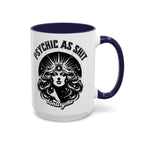 Funny "Psychic As Sh*t, Don't Try Me" Accent Mug — 11/15oz, multiple colors