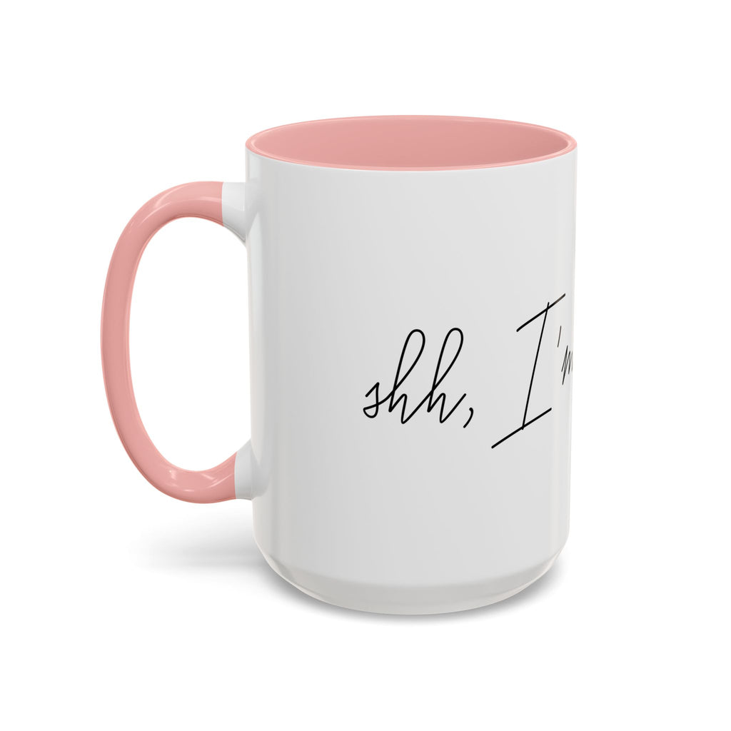 "Shh, I'm Manifesting" Accent Coffee Mug — Funny Minimal 11/15oz