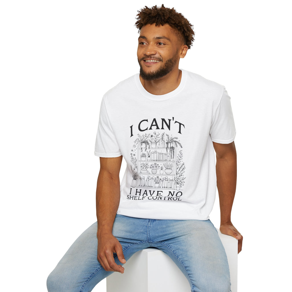 I Can't, I Have No Shelf Control — Funny Pack-Rat T-Shirt