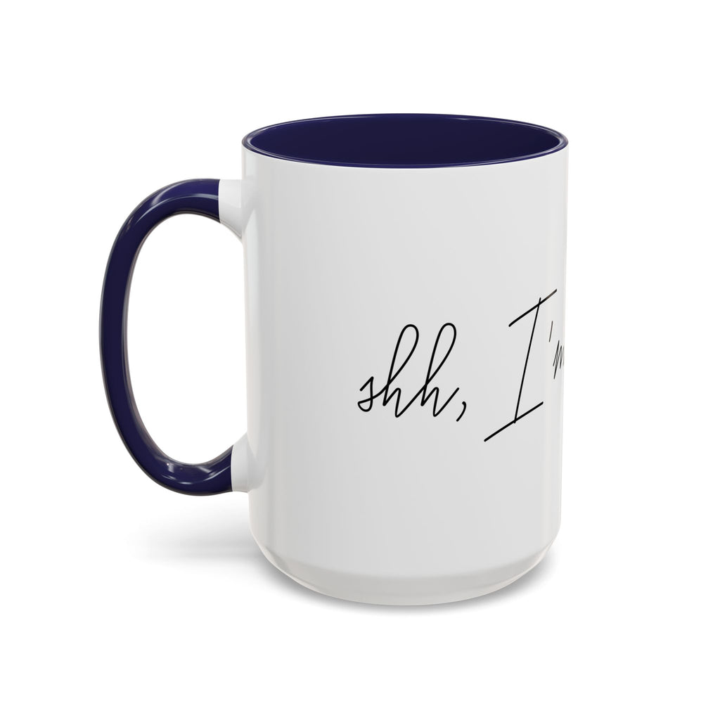 "Shh, I'm Manifesting" Accent Coffee Mug — Funny Minimal 11/15oz