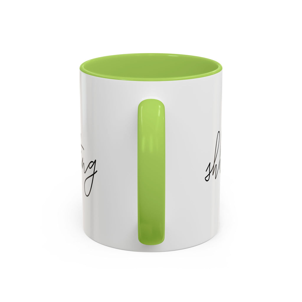 "Shh, I'm Manifesting" Accent Coffee Mug — Funny Minimal 11/15oz