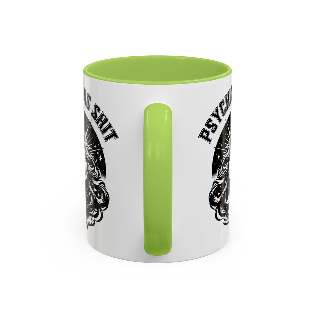Funny "Psychic As Sh*t, Don't Try Me" Accent Mug — 11/15oz, multiple colors