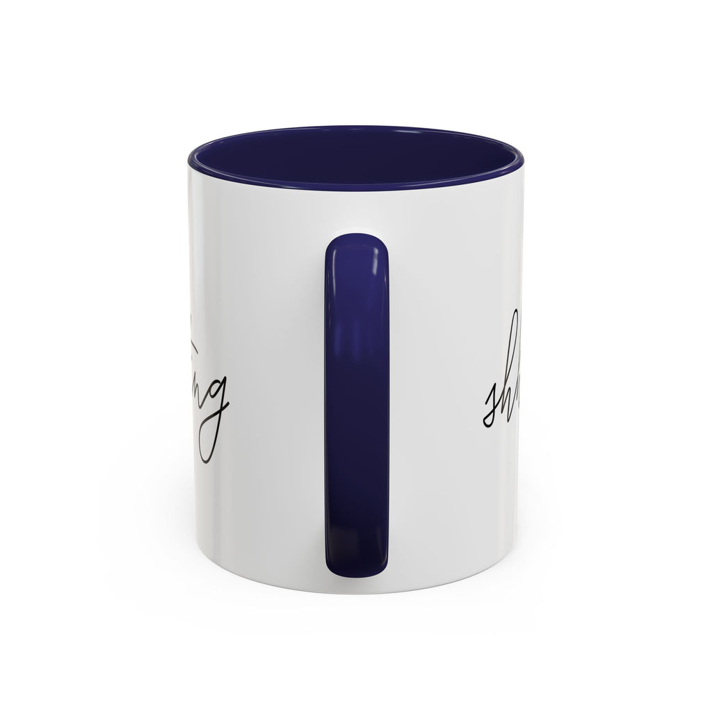 "Shh, I'm Manifesting" Accent Coffee Mug — Funny Minimal 11/15oz