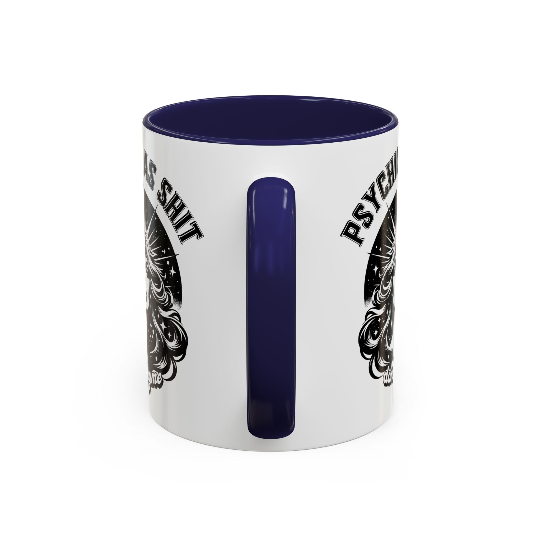 Funny "Psychic As Sh*t, Don't Try Me" Accent Mug — 11/15oz, multiple colors