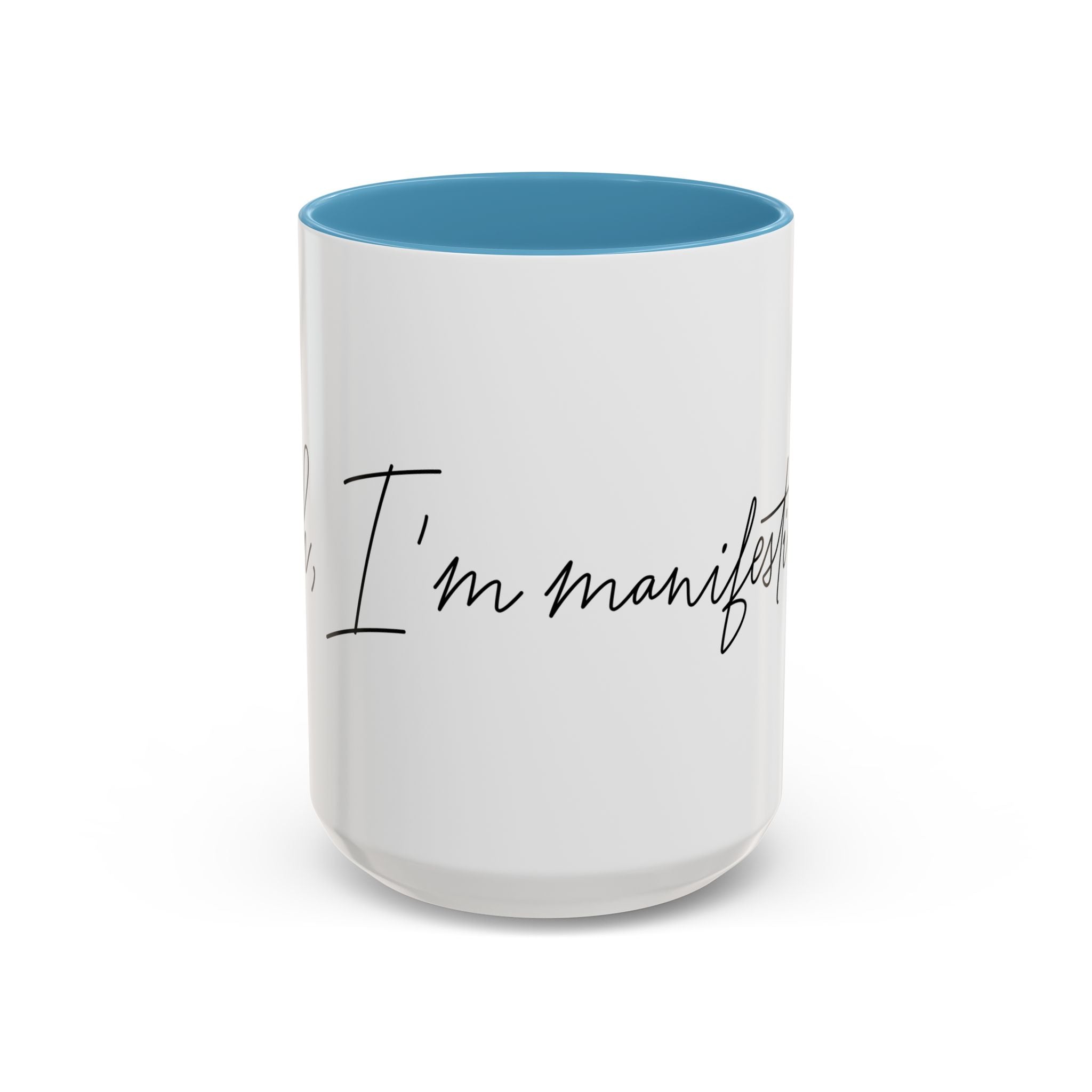 "Shh, I'm Manifesting" Accent Coffee Mug — Funny Minimal 11/15oz
