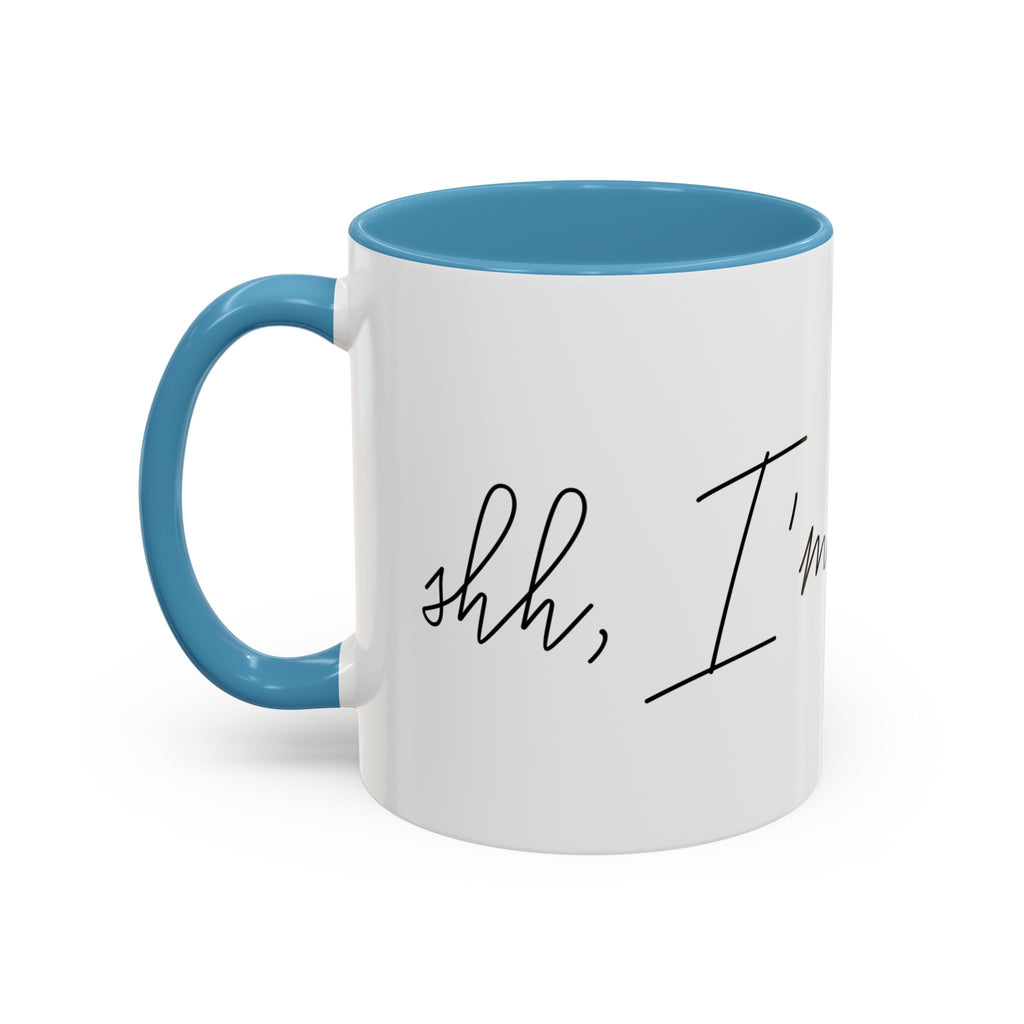 "Shh, I'm Manifesting" Accent Coffee Mug — Funny Minimal 11/15oz