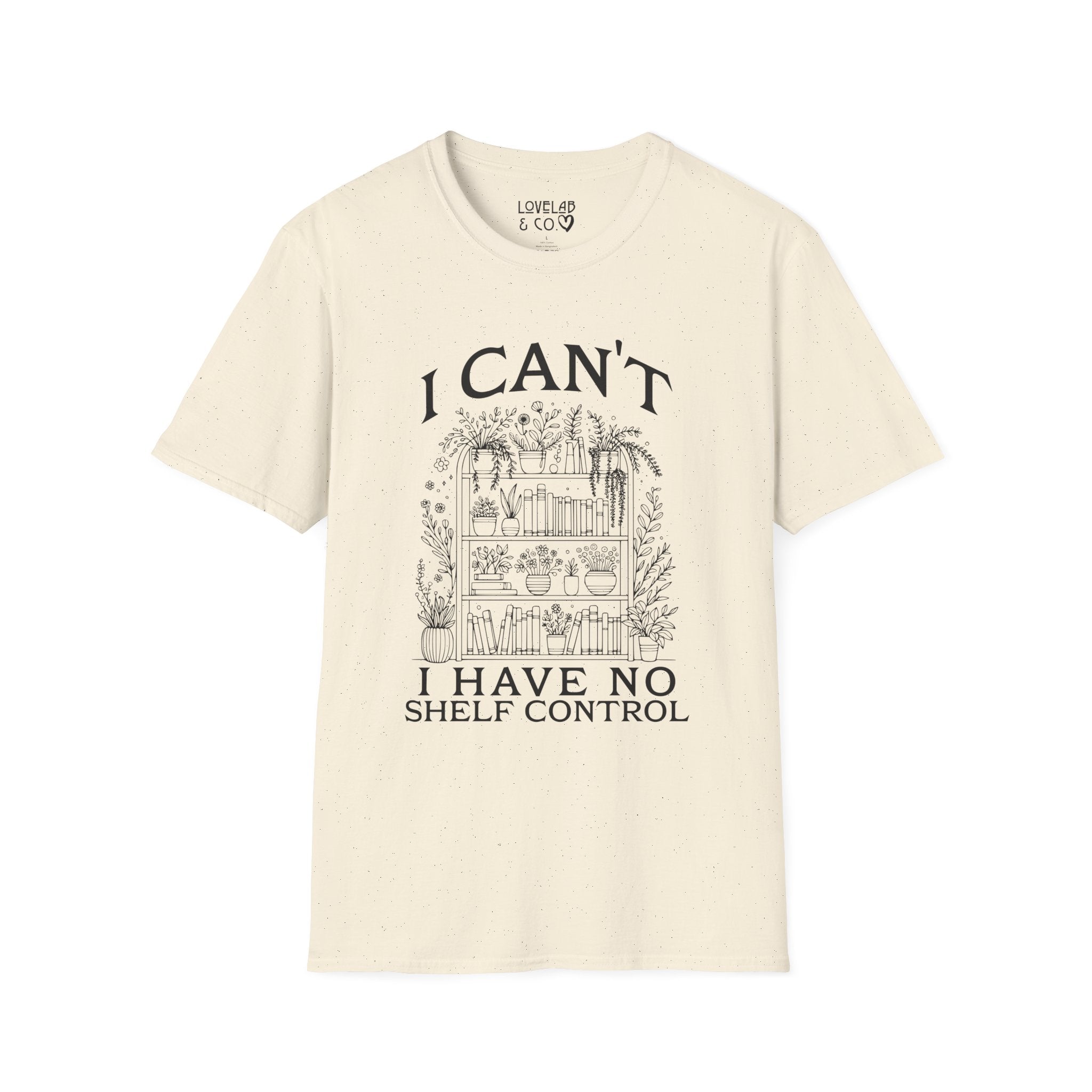 I Can't, I Have No Shelf Control — Funny Pack-Rat T-Shirt