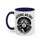 Funny "Psychic As Sh*t, Don't Try Me" Accent Mug — 11/15oz, multiple colors