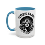 Funny "Psychic As Sh*t, Don't Try Me" Accent Mug — 11/15oz, multiple colors