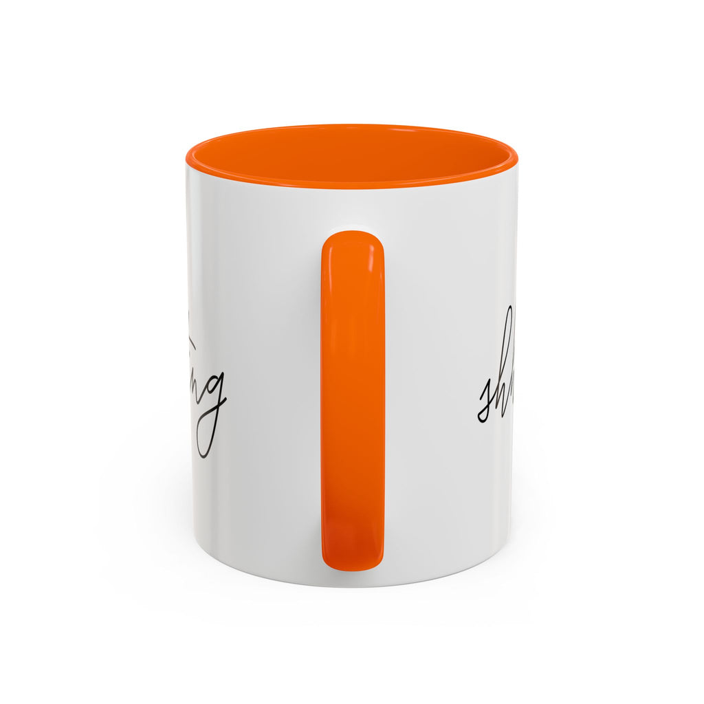 "Shh, I'm Manifesting" Accent Coffee Mug — Funny Minimal 11/15oz