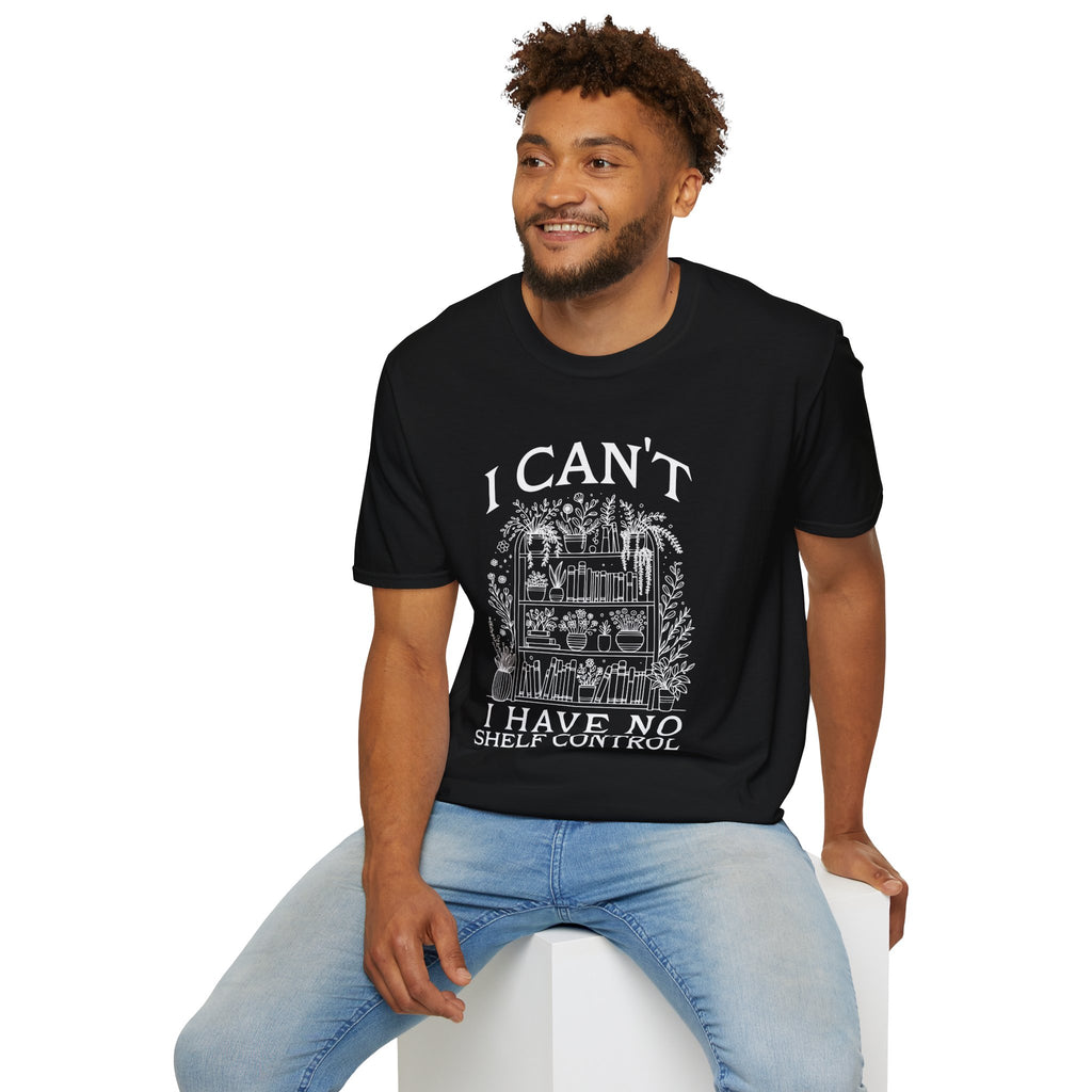 I Can't, I Have No Shelf Control — Funny Pack-Rat T-Shirt