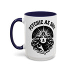 Funny "Psychic As Sh*t, Don't Try Me" Accent Mug — 11/15oz, multiple colors