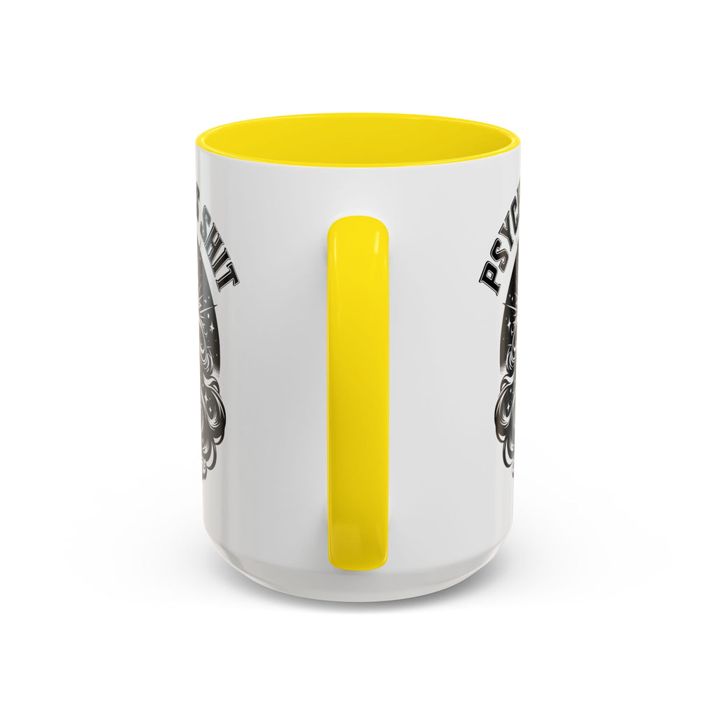 Funny "Psychic As Sh*t, Don't Try Me" Accent Mug — 11/15oz, multiple colors