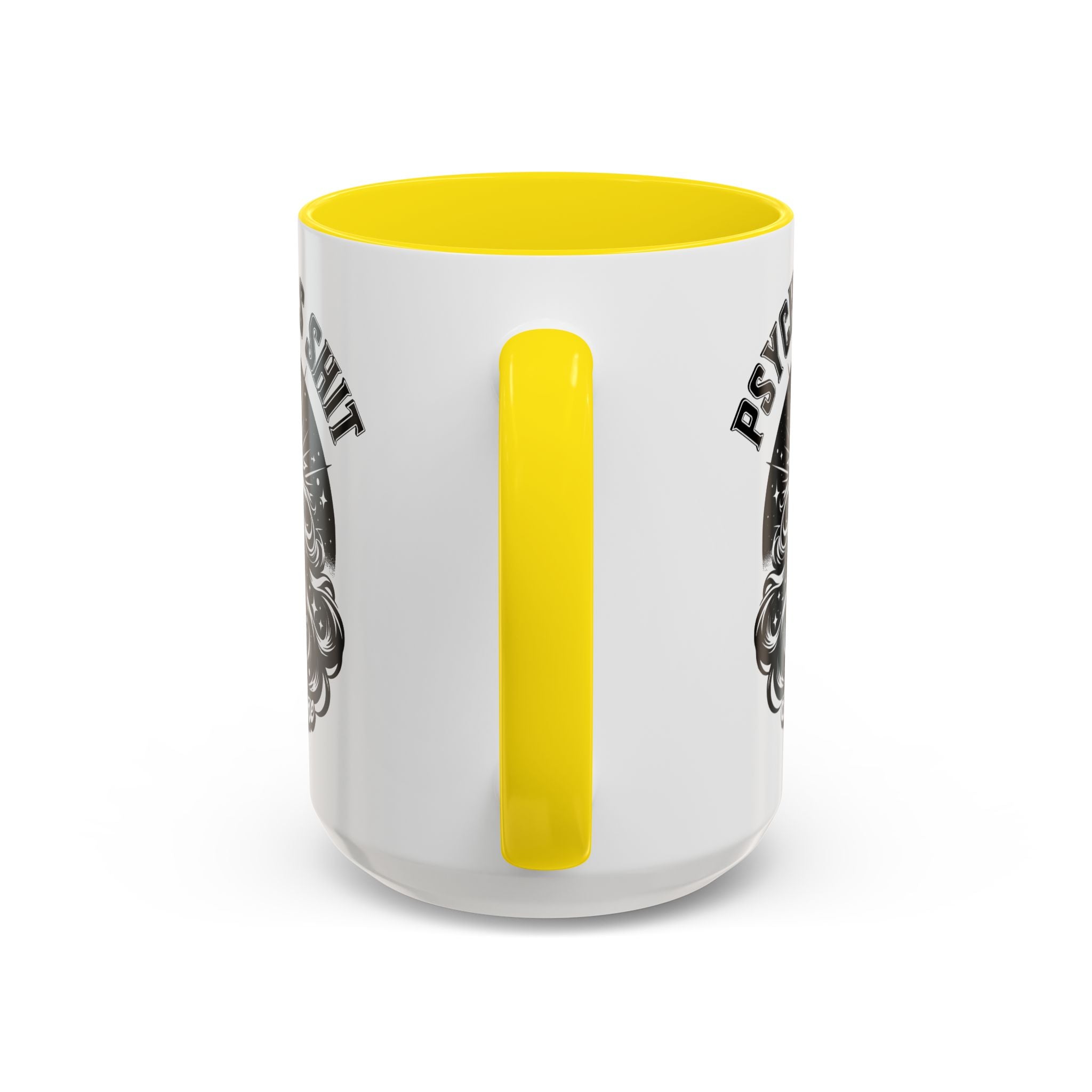 Funny "Psychic As Sh*t, Don't Try Me" Accent Mug — 11/15oz, multiple colors