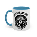 Funny "Psychic As Sh*t, Don't Try Me" Accent Mug — 11/15oz, multiple colors