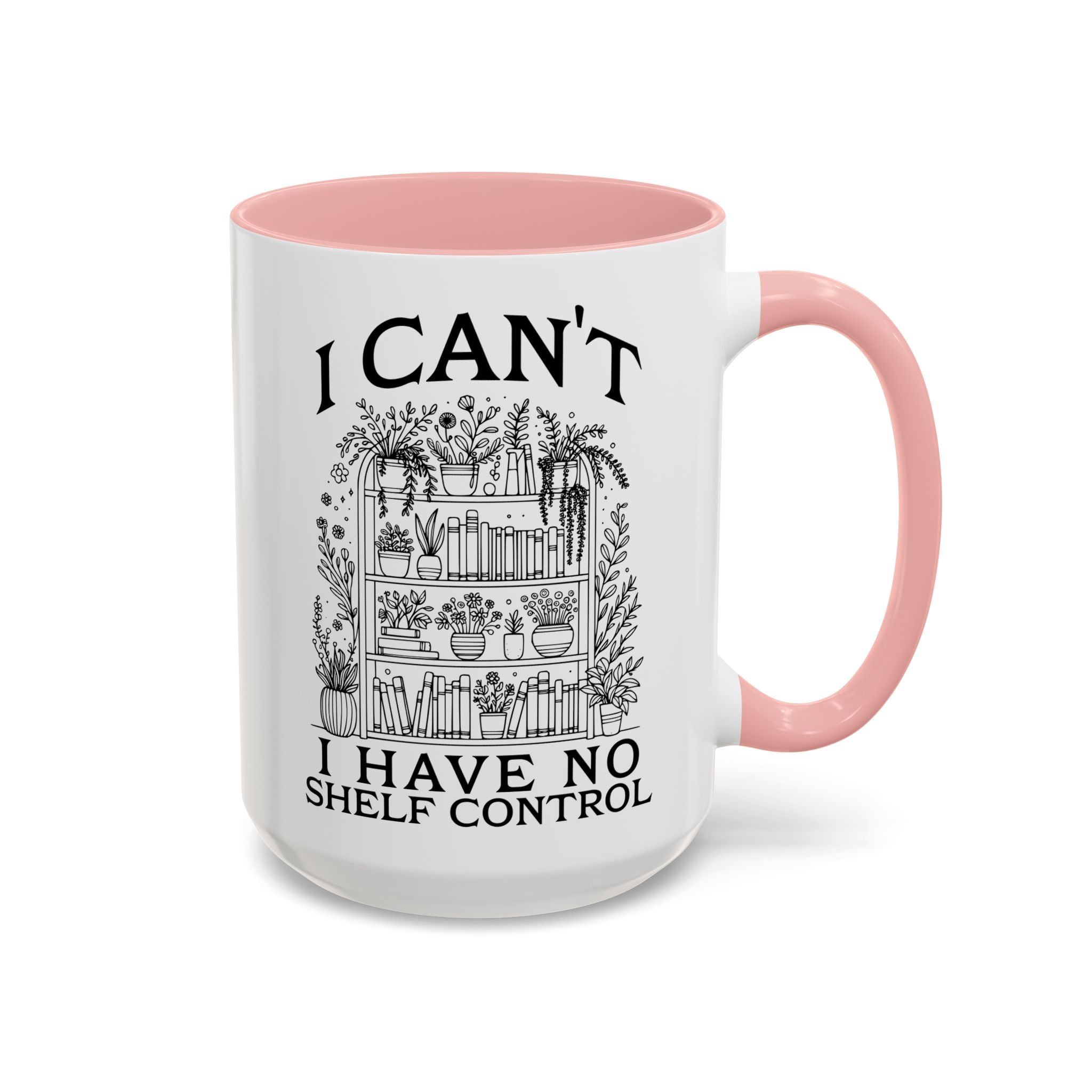 Funny "I Can't — I Have No Shelf Control" Accent Mug (15oz)