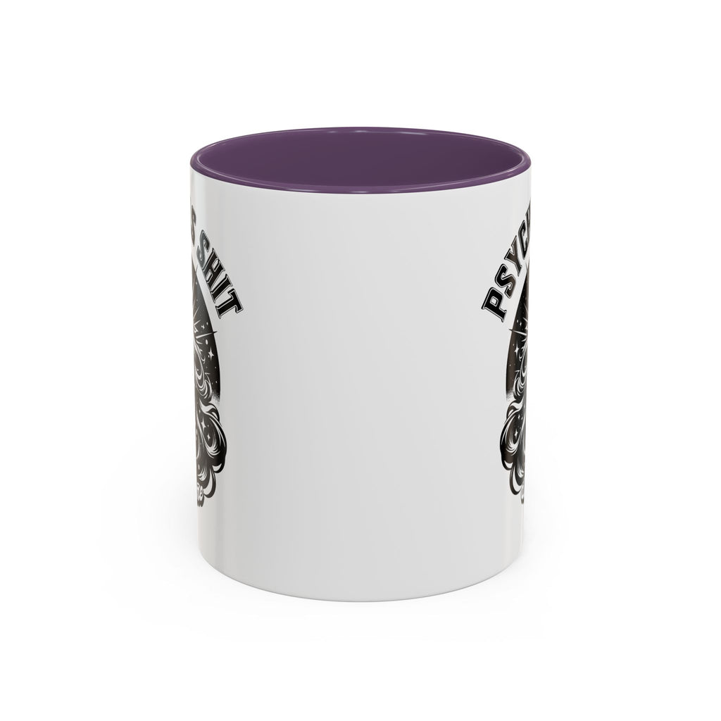 Funny "Psychic As Sh*t, Don't Try Me" Accent Mug — 11/15oz, multiple colors