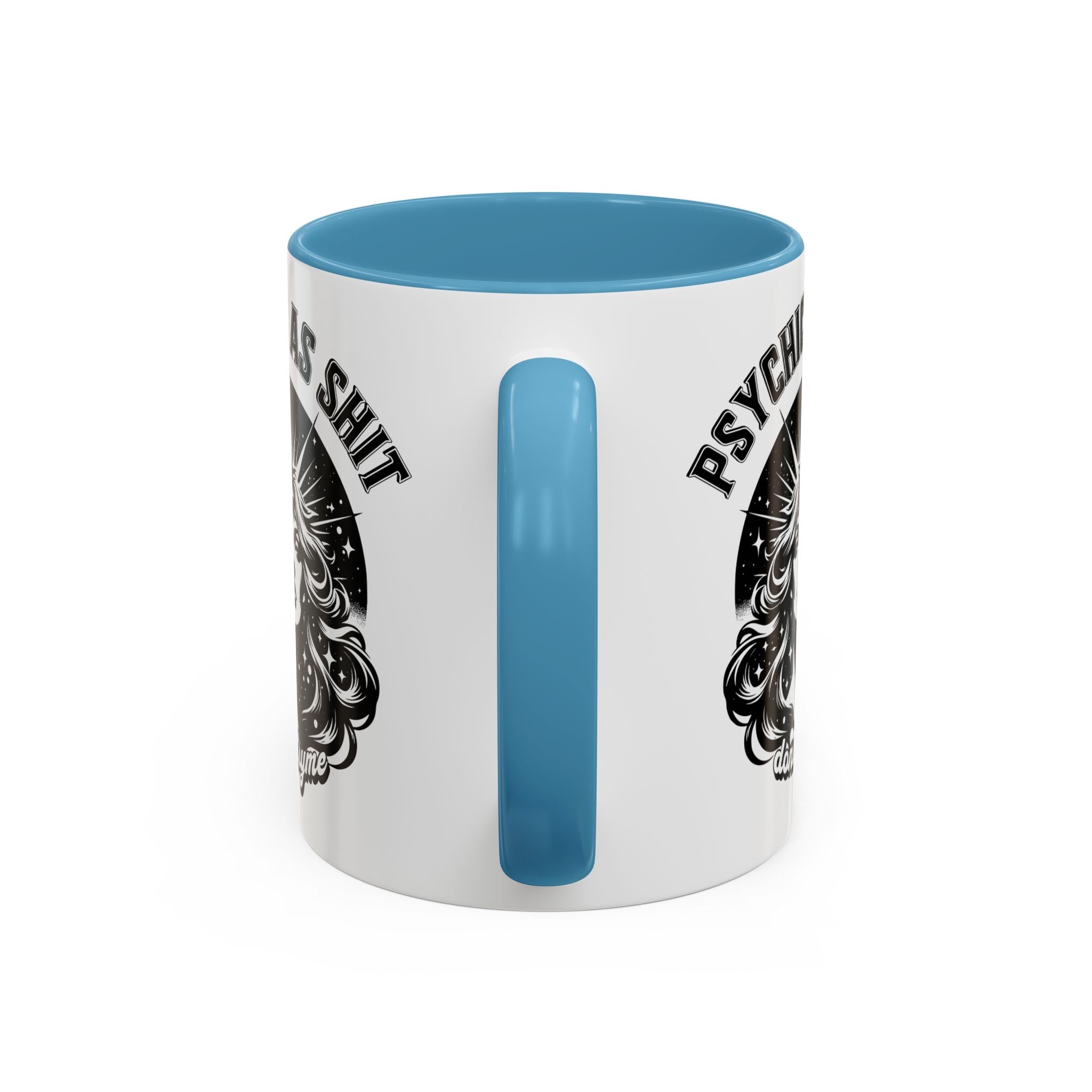 Funny "Psychic As Sh*t, Don't Try Me" Accent Mug — 11/15oz, multiple colors