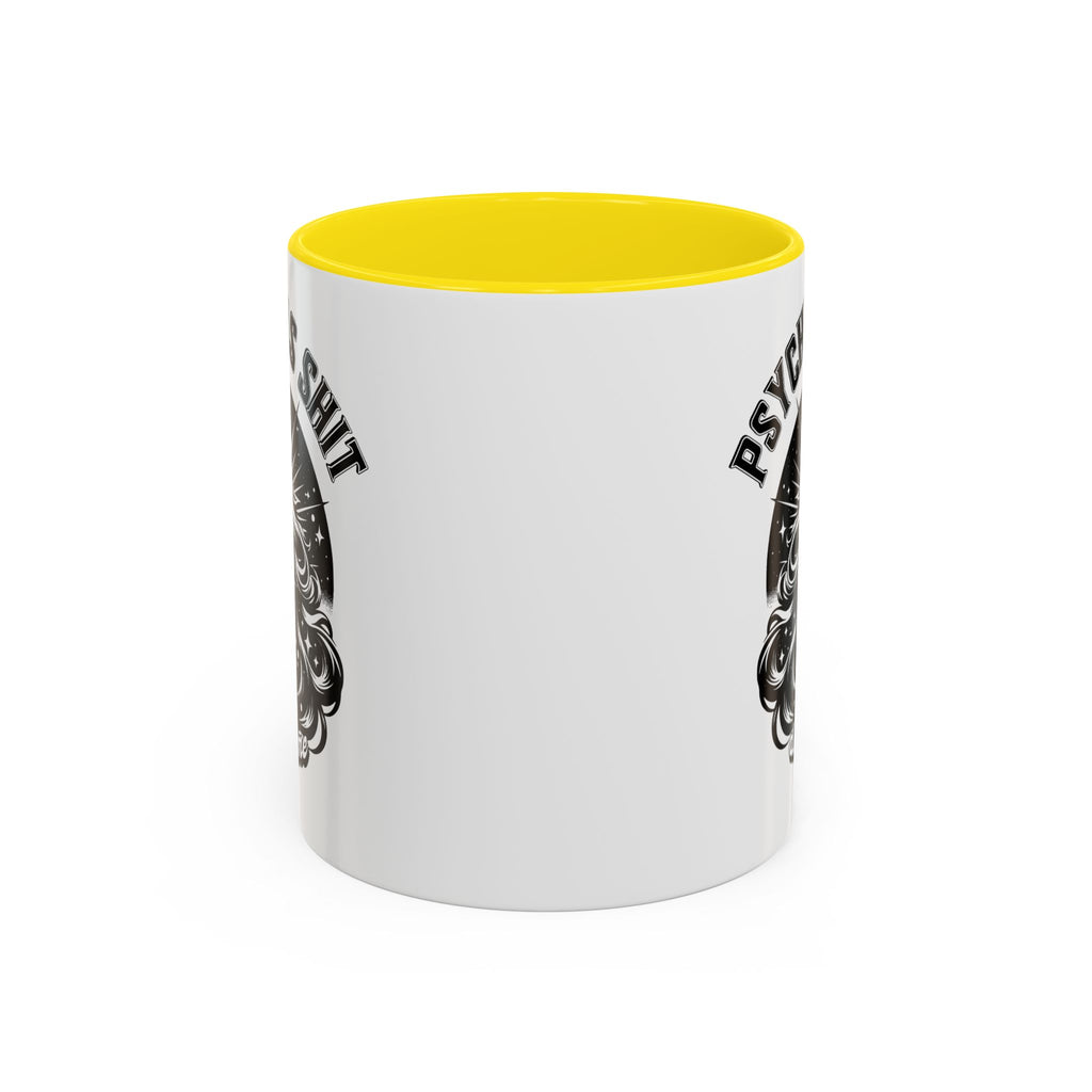 Funny "Psychic As Sh*t, Don't Try Me" Accent Mug — 11/15oz, multiple colors