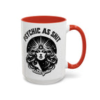 Funny "Psychic As Sh*t, Don't Try Me" Accent Mug — 11/15oz, multiple colors
