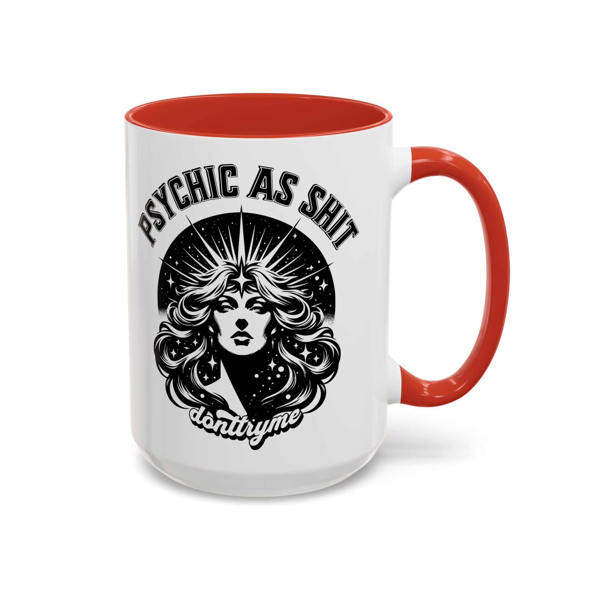 Funny "Psychic As Sh*t, Don't Try Me" Accent Mug — 11/15oz, multiple colors
